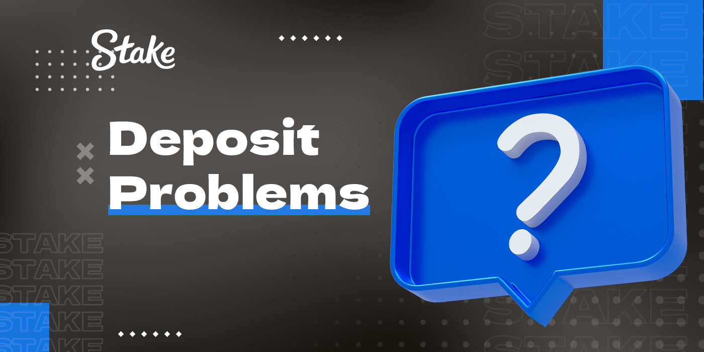 Possible problems with making a deposit on Stake wallet