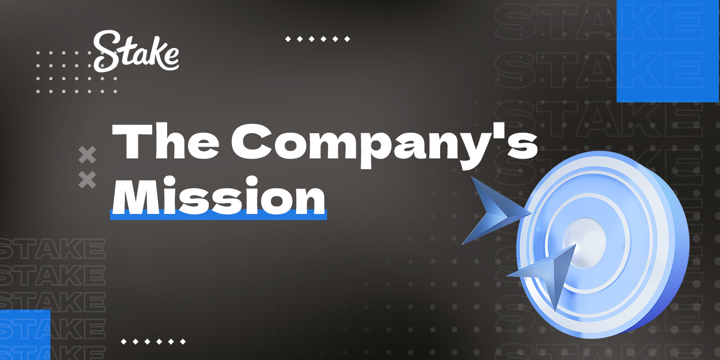 The main mission of Stake betting company